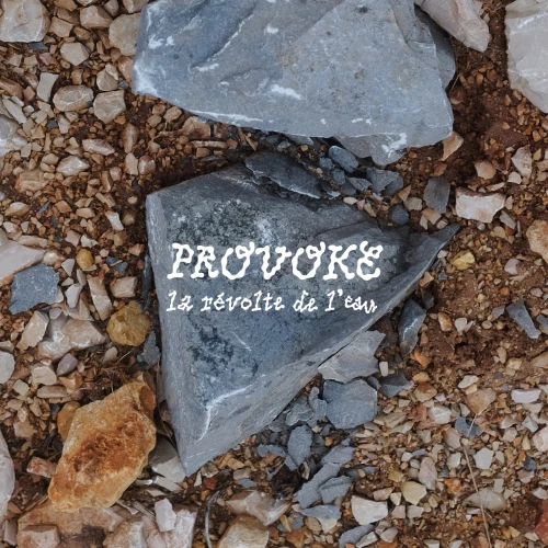 PROVOKE, la révolte de l’eau
